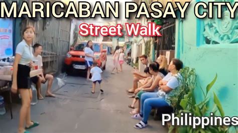 MARICABAN PASAY CITY WALK .